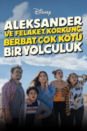 Aleksander ve Felaket, Korkunç, Berbat, Çok Kötü Bir Yolculuk